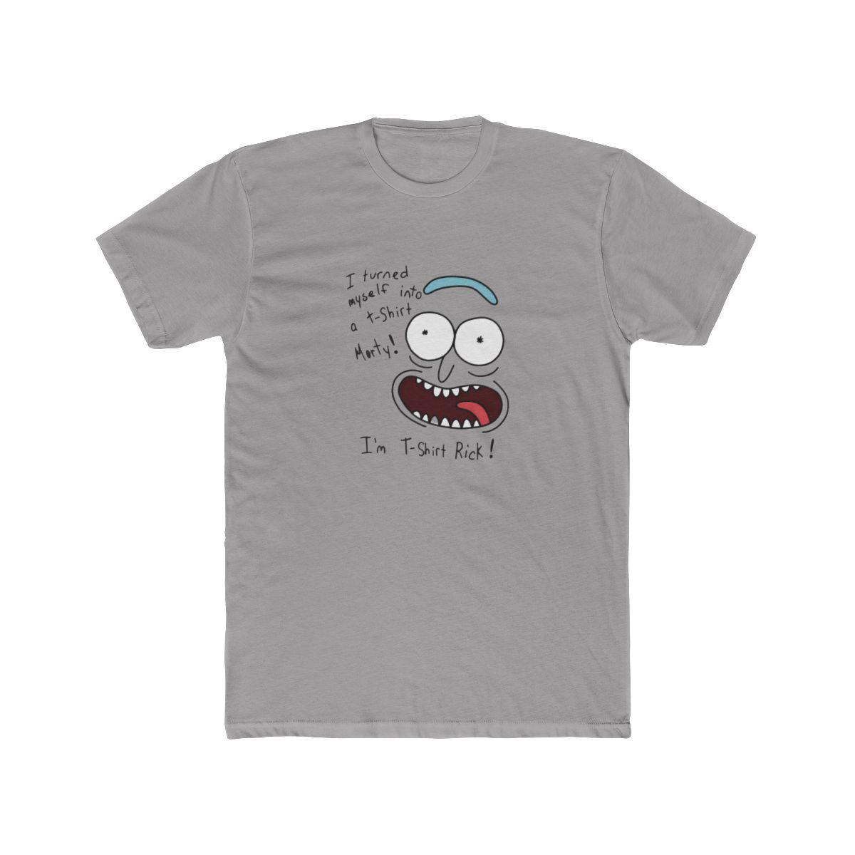 Rick And Morty "I turned myself into a T Shirt Morty! I'm T Shirt Rick!" T-Shirt - Official t-shirts merchandise